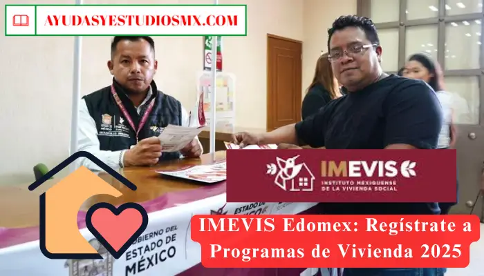 IMEVIS Edomex: Regístrate a Programas de Vivienda 2025