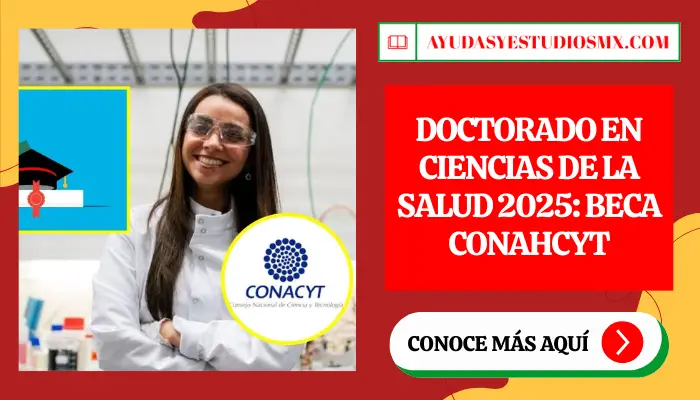 Doctorado en Ciencias de la Salud 2025: Beca Conahcyt