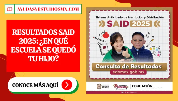 Resultados SAID 2025: ¿En qué escuela se quedó tu hijo?