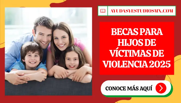 Becas para hijos de víctimas de violencia 2025