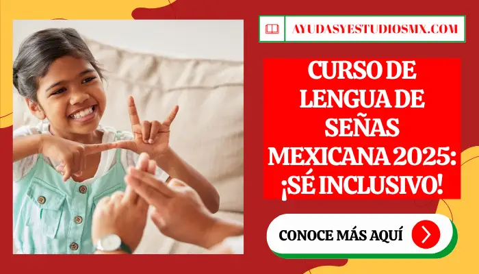 Curso de Lengua de Señas Mexicana 2025: ¡Sé inclusivo!