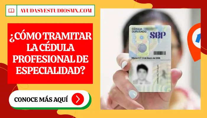 ¿Cómo tramitar la Cédula Profesional de Especialidad?