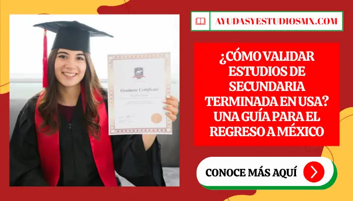 ¿Cómo validar estudios de secundaria terminada en USA? Una Guía para el Regreso a México