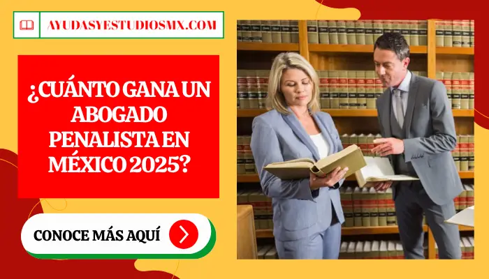 ¿Cuánto gana un Abogado Penalista en México 2025?