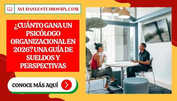 ¿Cuánto gana un Psicólogo Organizacional en 2026? Una Guía de Sueldos y Perspectivas