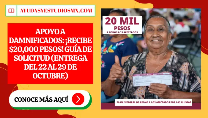 Apoyo a Damnificados: ¡Recibe $20,000 Pesos! Guía de Solicitud (Entrega del 22 al 29 de Octubre)