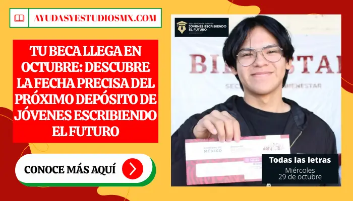 Tu Beca Llega en Octubre: Descubre la Fecha Precisa del Próximo Depósito de Jóvenes Escribiendo el Futuro