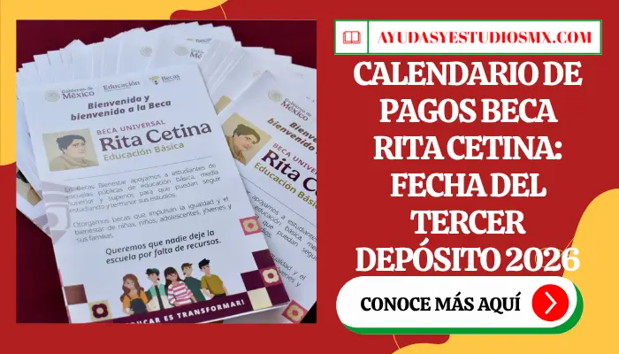 Calendario de Pagos Beca Rita Cetina: Fecha del Tercer Depósito 2026