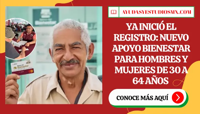 Ya Inició el Registro: Nuevo Apoyo Bienestar para Hombres y Mujeres de 30 a 64 Años en México - Guía Completa 2026