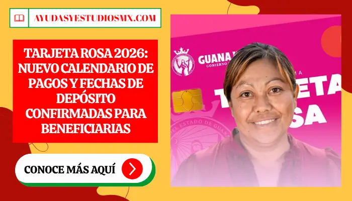 Tarjeta Rosa 2026: Nuevo Calendario de Pagos y Fechas de Depósito Confirmadas para Beneficiarias