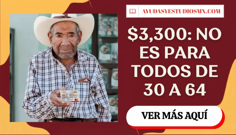 Pensión Bienestar de 30 a 64 años 2026: quién recibe $3,300, próximo pago y cuándo abre registro