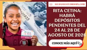 Rita Cetina: habrá depósitos pendientes del 24 al 28 de agosto de 2026
