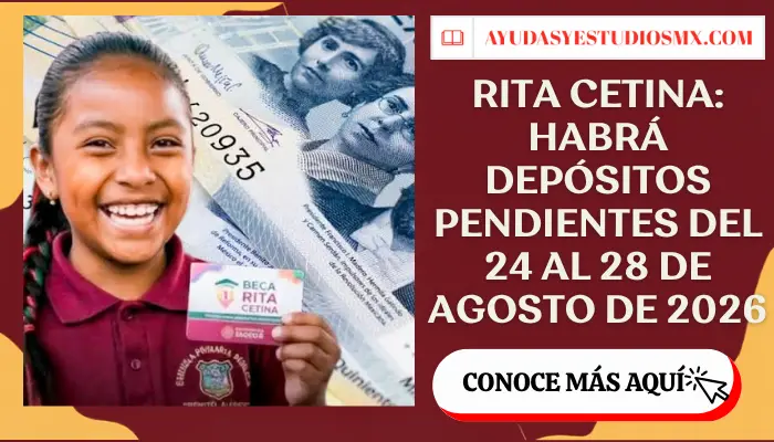 Rita Cetina: habrá depósitos pendientes del 24 al 28 de agosto de 2026