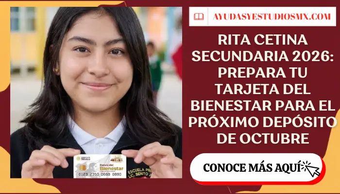 Rita Cetina Secundaria 2026: prepara tu Tarjeta del Bienestar para el próximo depósito de octubre
