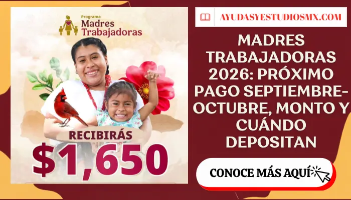Madres Trabajadoras 2026: próximo pago septiembre-octubre, monto y cuándo depositan