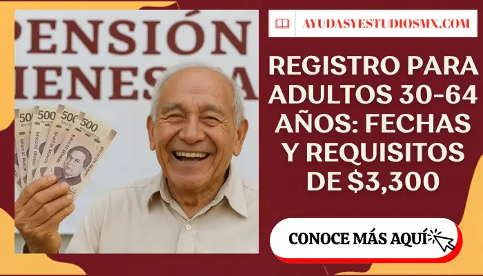 Registro para Adultos 30-64 Años: Fechas y Requisitos de $3,300