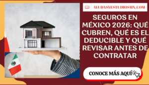 Seguros en México 2026: qué cubren, qué es el deducible y qué revisar antes de contratar