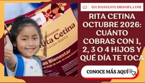 Rita Cetina secundaria octubre 2026: cuánto cobrarás con 1, 2, 3 o 4 estudiantes
