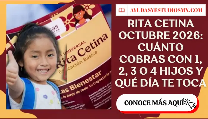 Rita Cetina secundaria octubre 2026: cuánto cobrarás con 1, 2, 3 o 4 estudiantes