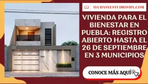 Vivienda para el Bienestar en Puebla: registro abierto hasta el 26 de septiembre en 3 municipios