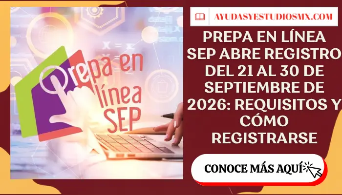 Prepa en Línea SEP abre registro del 21 al 30 de septiembre de 2026: requisitos y cómo registrarse