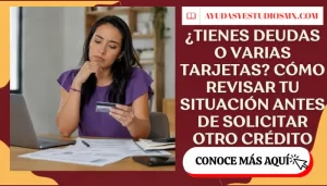 ¿Tienes deudas o varias tarjetas? Cómo revisar tu situación antes de solicitar otro crédito