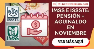 Pensión IMSS e ISSSTE noviembre 2026: fechas de pago y quién recibe aguinaldo
